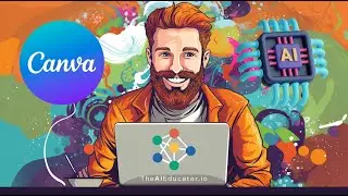 5 Canva Tools To Unlock Your AI Journey