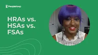 HRAs vs HSAs vs FSAs