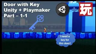 2D Platformer with Unity and Playmaker - Open Door with Key (1/2)
