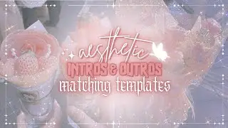 Pastel Intro Templates with Matching Outros | With Download Links