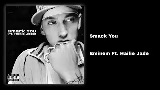 Eminem - Smack You (Ft Hailie Jade) with sound effects (Redone)