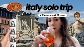 Solo Travel in Italy Changed Me | Florence & Rome Vlog