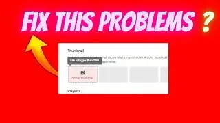 How To Fix File Is Bigger Than 2MB | 2MB से ऊपर का थंबनेल अपलोड कैसे करे Thumbnail Size Problem