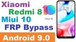 Xiaomi Redmi 8  Miui 10 FRP/Google Lock Bypass Android 9.0 Without PC New Trick 2021 HINDI URDU
