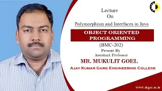 POLYMORPHISM AND INTERFACES IN JAVA | OBJECT ORIENTED PROGRAMMING | LECTURE 04 BY MR. MUKULIT GOEL