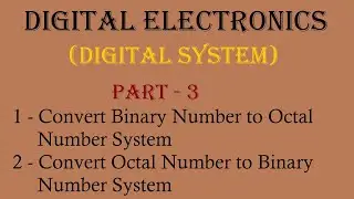 Convert Binary Number to Octal Number System and Octal Number to Binary Number System