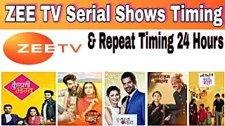 ZEE TV Serial Shows Timing And Repeat Timing 24 Hours | Zee Tv
