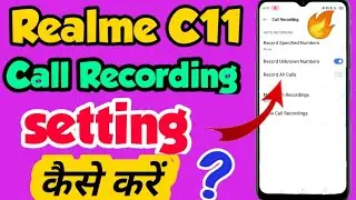 Realme c11 mein Call recording kaise kare | how to enable call recording in realme c11| Realme C11