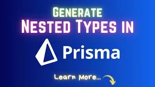 Unlock the Power of Nested Types in Prisma (For Cleaner Code!)