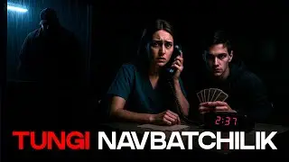 Tungi Navbatchi | Qo'rqinchli Hikoyalar