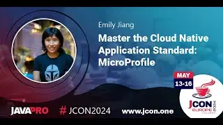 Master the Cloud Native Application Standard: MicroProfile | Emily Jiang (EN)