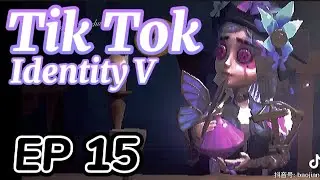 Tik Tok Identity V || ep15 || China edition