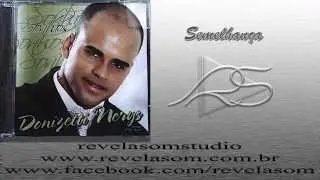 Semelhança - Donizetti Nerys                                                          (não Mc Gui)