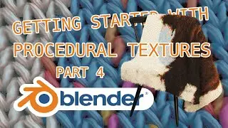 Knitted Materials - Getting started with Blender Nodes Part 4
