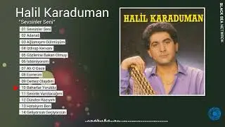 Baharalar Youldu / Halil Karaduman