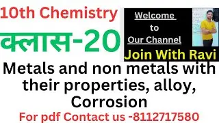 Metals and non metals with their properties, alloy, Corrosion
