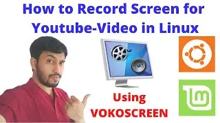 How to Record Screen in Linux? Record Youtube Video | Recorrd with webcam | VOKOSCREEN Tutorial