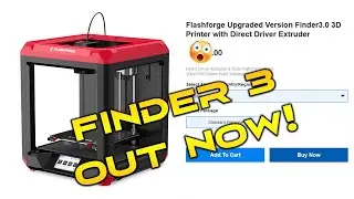 Flashforge Finder 3: Release Date and Price!!!