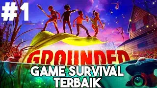 Terjebak dalam dunia yang kecil!! Game survival terbaik Grounded - Episode 1