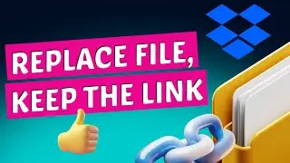 How to Update Replace a Dropbox File Without Changing its Link (Step by Step)