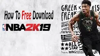 How To Download NBA 2K19 Free For PC And PS4