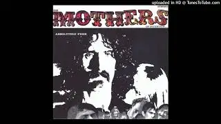 15. America Drinks And Goes Home - Frank Zappa - Absolutely Free