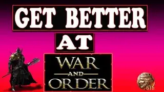 THIS VIDEO WILL MAKE YOU BETTER AT WAR AND ORDER - GUIDE