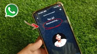 Whatsapp Connecting And Reconnecting Error Solution | Whatsapp Call Error Fix