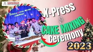 X-PRESS & CAKE MIXING CEREMONY -2023 | SAMBHRAM COLLEGE OF HOTEL MANAGEMENT | WINE & CAKE MAKING