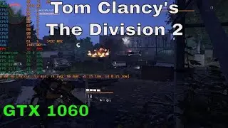 The division 2 | GTX 1060 | i7 2600k | All settings | Low Medium High Ultra
