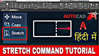 AutoCAD Stretch Cammand tutorial in Hindi || How Uo Use Stretch Command in AutoCAD || हिंदी में