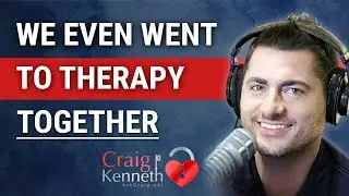 We Even Went To Therapy Together!