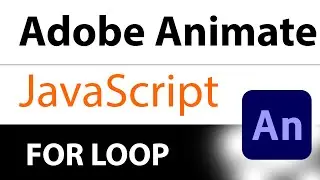 ADOBE ANIMATE CC 2023 - JAVASCRIPT BEGINNER TUTORIAL - FOR LOOP (HTML5)