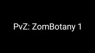 Plants vs. Zombies: ZomBotany 1.