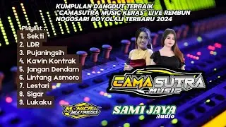 CS.CAMASUTRA MUSIC FULL ALBUM TERBARU 2024 || SAMI JAYA AUDIO || MONICA MULTIMEDIA