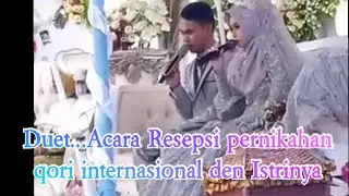 Acara Resepsi pernikahan qori internasional Samsuri Firdaus