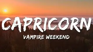Vampire Weekend - Capricorn (Lyrics)