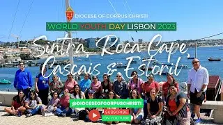 WYD Vlog Day 3: Sintra, Roca Cape, Cascais and Estoril