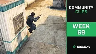 ESEA .Clip CS:GO Highlights of The Week - Episode 69