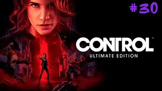 Control Ultimate Edition Walkthrough #30