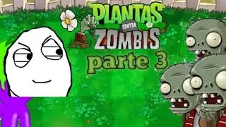 La Gran Batalla contra los Zombis l Plantas vs Zombies Loquendo - Parte 3