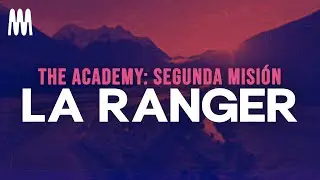 The Academy: Segunda Misión - LA RANGER (feat. Myke Towers) (Letra/Lyrics)