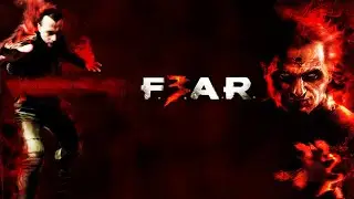 Fear 3 Алкотрезвенное прохождение
