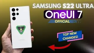 S22 Ultra - One Ui 7 Update Top New Changes!