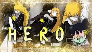 Hero (Yang&RWB AMV) [AlienSnowflake]