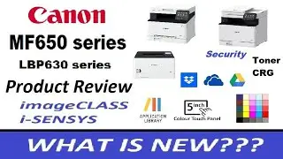 Canon MF651Cw LBP655Cdw LBP656Cdw LBP657Cdw Product Review and what is new in compact color MFPs