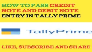 How to pass Credit Note and Debit Note Entry in Tally Prime#tally #tallyerp9 #tallyprime #excel