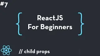 ReactJS For Beginners #7 - Child Props