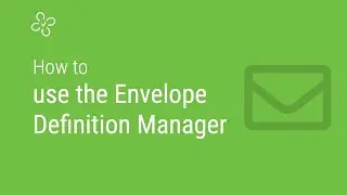 How to use the Envelope Definition Manager