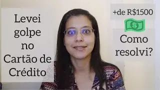 Levei golpe no cartão de crédito - Como resolvi? #finanças #finançaspessoais #cartaodecredito